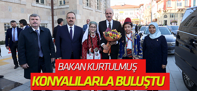 Kültür ve Turizm Bakanı Kurtulmuş Konya'da