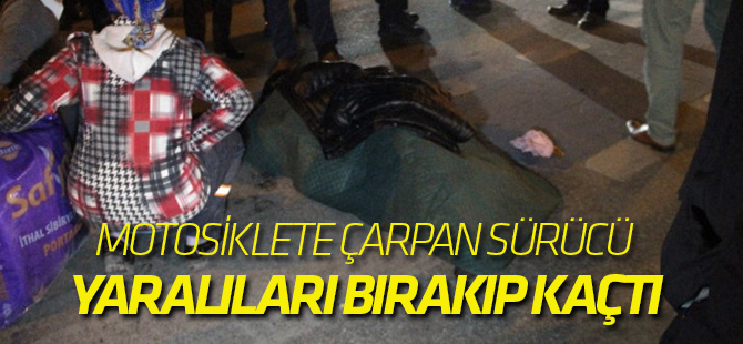 Motosiklete Çarpan Otomobil Sürücüsü Yaralıları Bırakıp Kaçtı