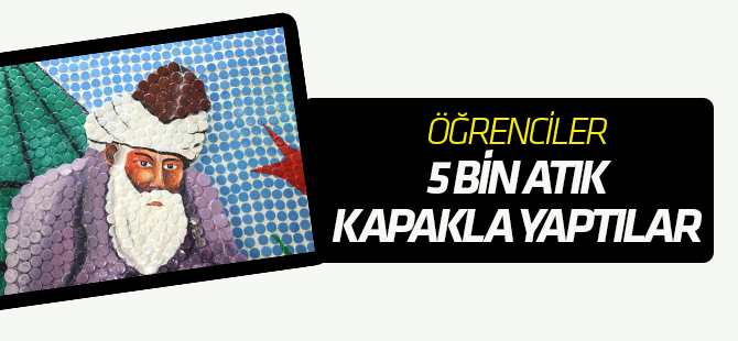 5 Bin Atık Kapakla Yapıldı