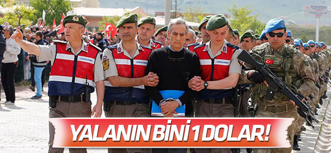 Darbe sanıklarında yalanın bini "1 dolar"