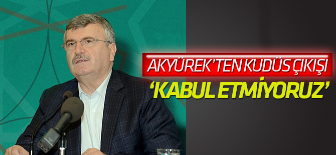 Kudüs Üzerinde Oynanan Oyunlara Asla Sessiz Kalmayacağız