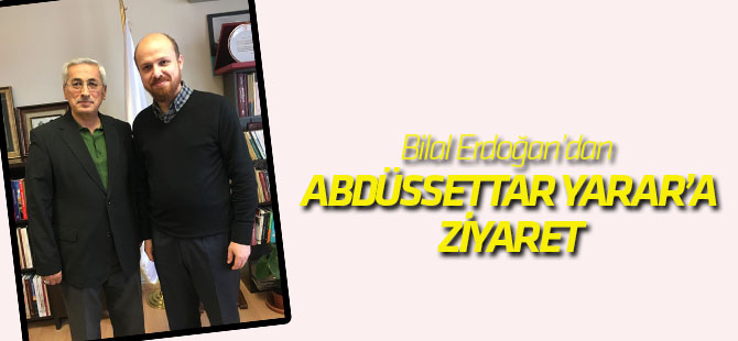 Bilal Erdoğan'dan Yarar'a ziyaret
