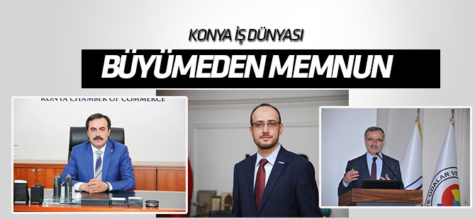 Konya iş dünyası büyüme rakamlarını değerlendirdi