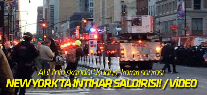 ABD'nin skandal "Kudüs" kararı sonrası New York'ta intihar saldırısı! / VİDEO