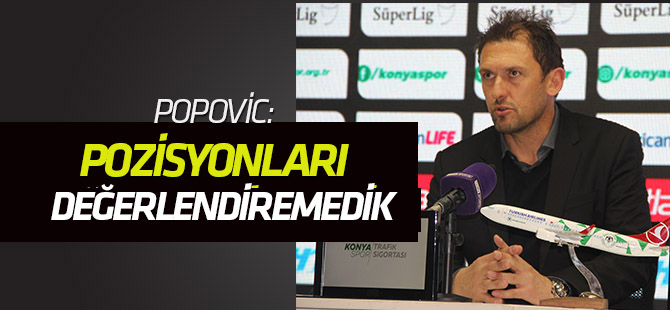 Popovic'ten maç değerlendirmesi