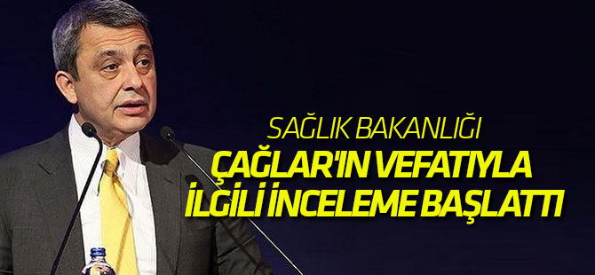 Sağlık Bakanlığı, İTO Başkanı Çağlar'ın Vefatıyla İlgili İnceleme Başlattı