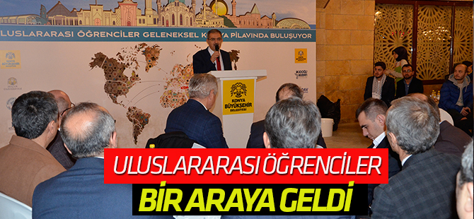 Büyükşehir, Konya’da Öğrenim Gören Uluslararası Öğrencileri Buluşturdu