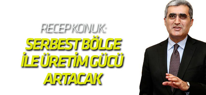 Serbest Bölge İle Şehrin Üretim Ve İhracat Gücü Artacak