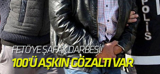 İstanbul ve Ankara'da FETÖ'ye şafak darbesi! 100'ü aşkın gözaltı var...