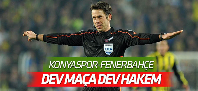 Konyaspor-Fenerbahçe maçında düdük Aydınus'ta
