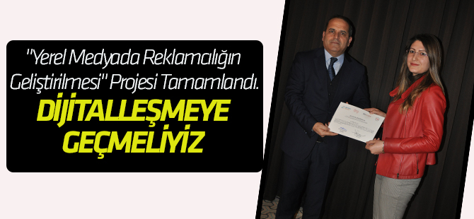 Konya'da "Yerel Medyada Reklamcılığın Geliştirilmesi" Projesi Tamamlandı.