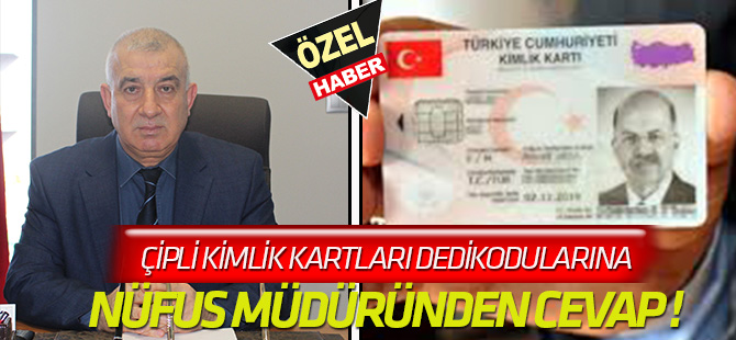 ​İl Nüfus Müdürü uyardı Dedikodulara aldanmayın!