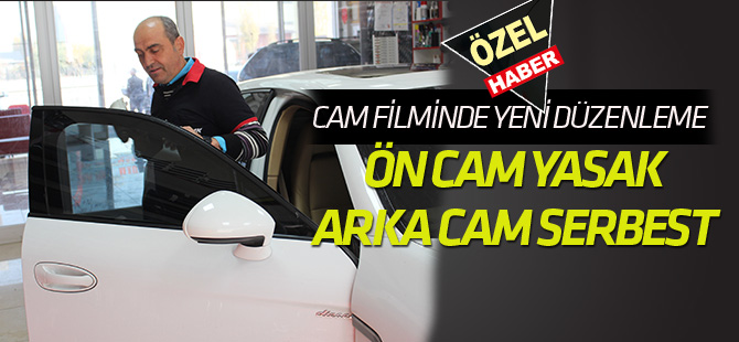 Cam filmi önde yasak arkada serbest olacak
