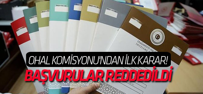 OHAL İşlemleri İnceleme Komisyonu'ndan ilk karar!