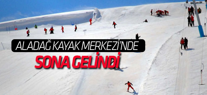 Aladağ Kayak Merkezi'nde sona gelindi