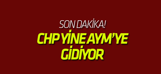 CHP son KHK'yı Anayasa Mahkemesi'ne götürüyor!