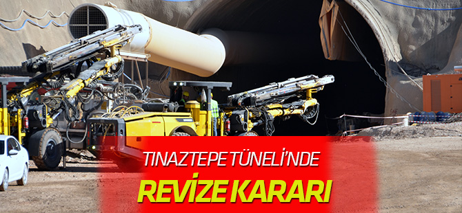 Tınaztepe Tüneli’nde Revize kararı