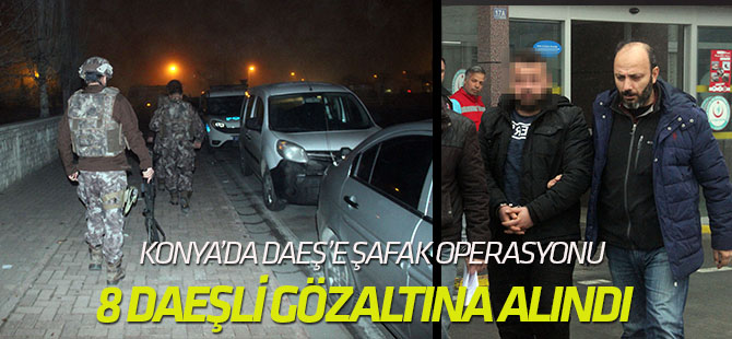 Konya'da Deaş Operasyonu: 8 Gözaltı