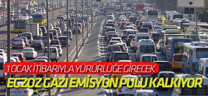Egzoz gazı emisyon pulu ve ruhsatı kalkıyor