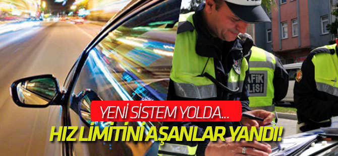 Hız limitini aşanlar yandı!