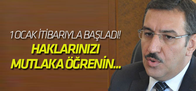 1 Ocak itibarıyla başladı! Haklarınızı mutlaka öğrenin...