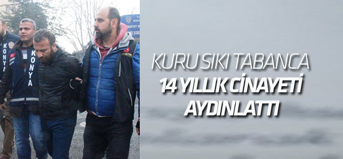 Kuru Sıkı Tabanca 14 Yıllık Cinayeti Aydınlattı