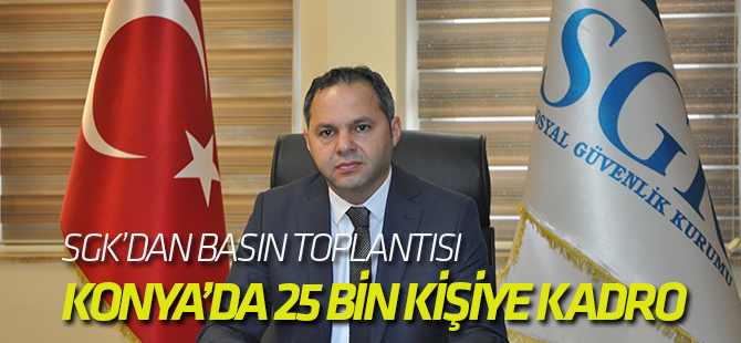 Konya'da 25 kişiye kadro