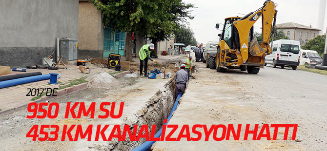 Büyükşehir’den 950 km su, 453 km kanalizasyon Şebekesi