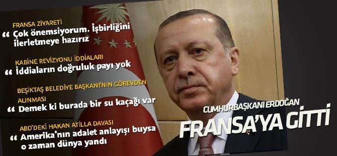 Erdoğan: Türkiye ve Fransa arasındaki iş birliği hayati önem taşıyor