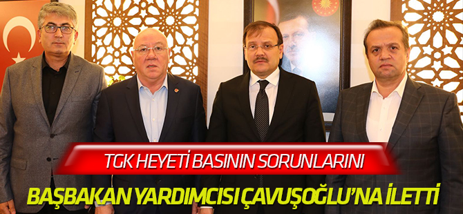 TGK heyeti, Başbakan Yardımcısına basının acil sorunlarını iletti