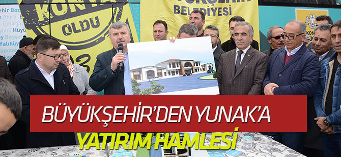 Büyükşehir’den Yunak’ta Yatırım Hamlesi
