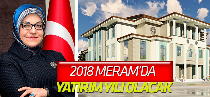 Meram’ın yatırım yılı