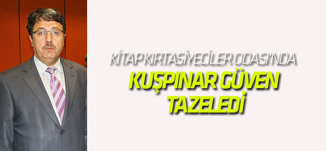Kitap Kırtasiyeciler Odası'nda  Kuşpınar güven tazeledi