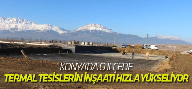 Seydişehir'de Termal Tesislerin İnşaatı Hızla Yükseliyor