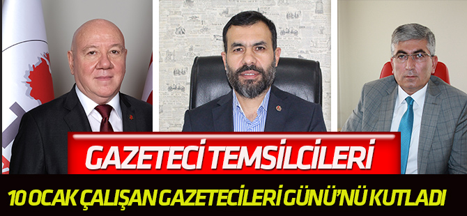 Gazeteci Temsilcileri, 10 Ocak Çalışan Gazeteciler Günü’nü kutladı