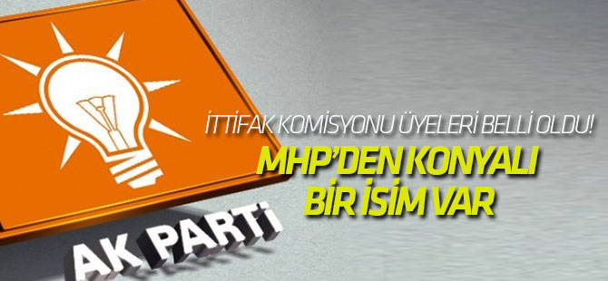 AK Parti'nin ittifak komisyonu üyeleri belli oldu!