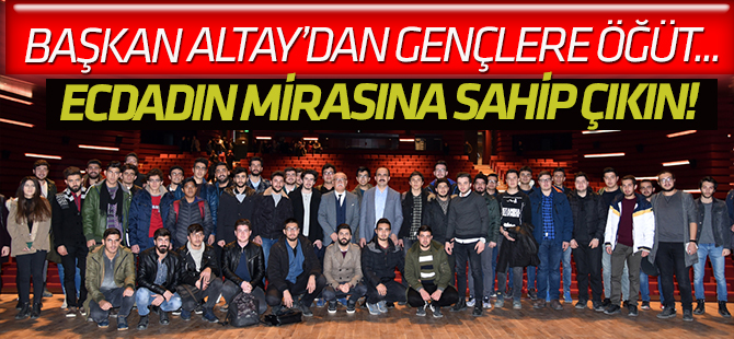Başkan Altay Gençlerle Buluştu