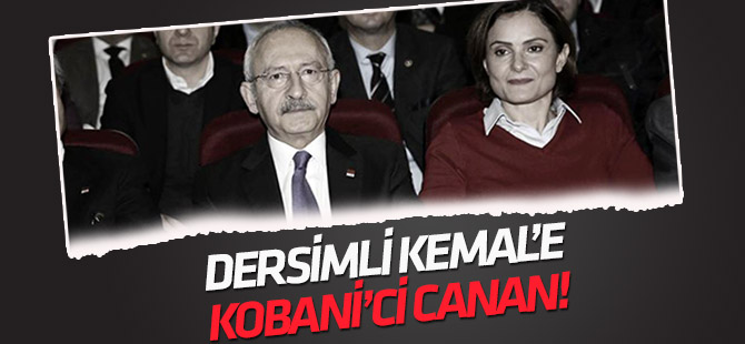 Dersim'li Kemal'e Kobani'ci Canan