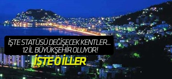 12 il büyükşehir oluyor! Bolu 14 kişiyle liste dışı