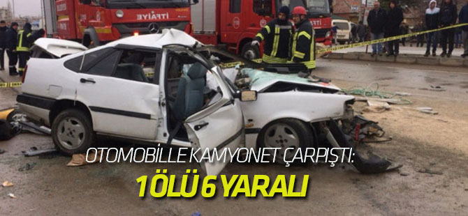 Otomobille Kamyonet Çarpıştı: 1 Ölü, 6 Yaralı