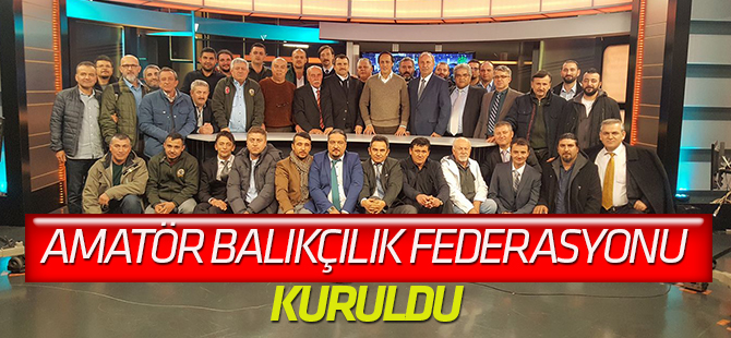 Amatör Balıkçılık Federasyonu kuruldu