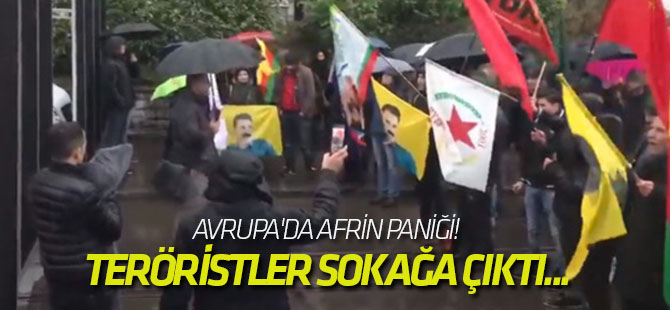 Avrupa'da Afrin paniği! Teröristler sokağa çıktı...