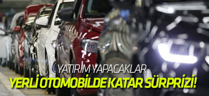 Yerli otomobilde Katar sürprizi!