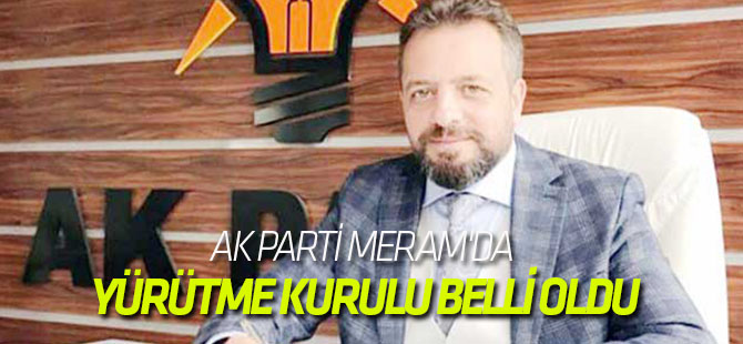 AK Parti Meram'da yürütme kurulu belli oldu