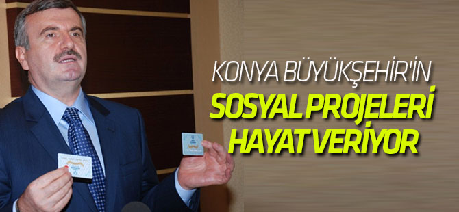 Konya Büyükşehir'in Sosyal Projeleri Hayat Veriyor