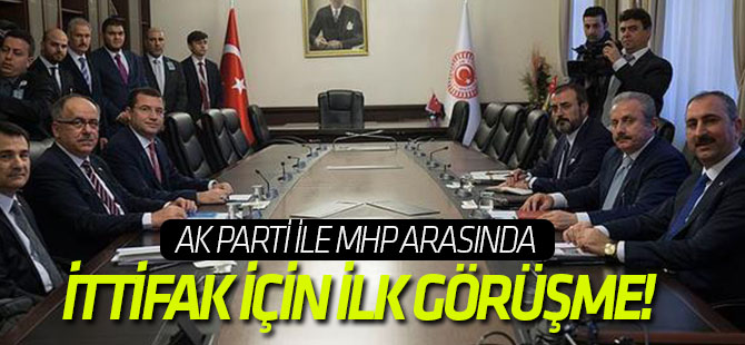 AK Parti ile MHP arasında ittifak için ilk görüşme!