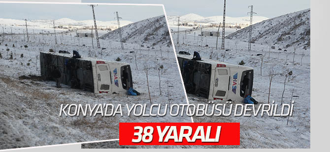 Konya'da yolcu otobüsü şarampole devrildi: 38 yaralı
