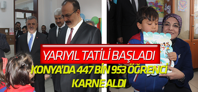 Konya’da 447 bin 953 öğrenci yarıyıl tatiline girdi