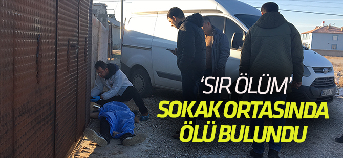 Konya'da bir genç sokakta ölü bulundu