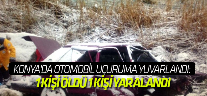 Konya'da Otomobil Uçuruma Yuvarlandı: 1 Ölü, 1 Yaralı